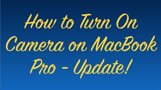 How to Turn On Camera on MacBook Pro  Update [upl. by Adriana]