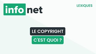 Le copyright cest quoi  définition aide lexique tuto explication [upl. by Mutz17]