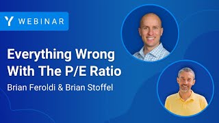 Everything Wrong With The PE Ratio with Brian Feroldi amp Brian Stoffel [upl. by Lesig]