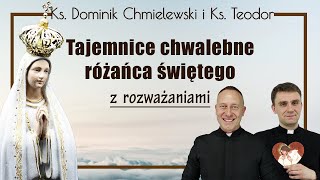 Różaniec ks Dominik Chmielewski ks Teodor tajemnice CHWALEBNE z rozważaniami nowenna pompejańska [upl. by Annelg]