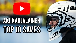 Top 10 SAVES Part 2  Aki Karjalainen  Floorballgoalie1 [upl. by Pietro954]