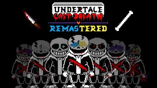 Undertale Last Breath Remastered  Full Storyline amp OST [upl. by Ace]