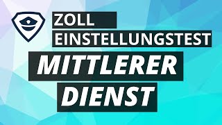 Zoll Einstellungstest im mittleren Dienst 2025 Ausbildung [upl. by Niro]