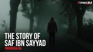 Story of Saf Ibn Sayyad WHOISDAJJAL [upl. by Etty]