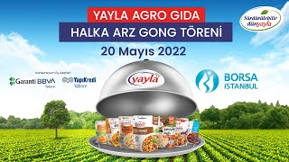 quotYayla Agro Gıda Sanayi ve Ticaret AŞ quot Halka Arz Gong Töreni [upl. by Heyes]