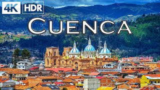 CUENCA Ecuador in 4K HDR Ultra HD [upl. by Nnyltiac446]