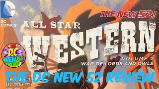 The DC New 52 ReviewAll Star Western Vol2 Review [upl. by Neyr]