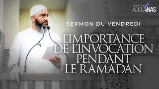 LIMPORTANCE DE LINVOCATION PENDANT LE RAMADAN  NADER ABOU ANAS [upl. by Rockey]