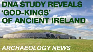 BREAKING NEWS  Ancient DNA at Newgrange reveals GodKings of Prehistoric Ireland  Archaeology [upl. by Eenhat695]