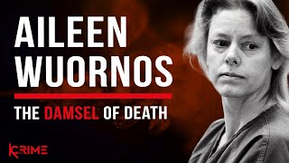 THE DAMSEL OF DEATH  Aileen Wuornos [upl. by Maddy85]