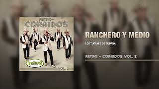 Ranchero Y Medio â€“ Los Tucanes De Tijuana Audio Oficial [upl. by Frodine266]