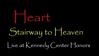 Heart  Stairway to Heaven  Live at Kennedy Center Honors Lyrics Video [upl. by Lednar]