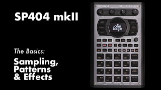 SP404 mkII Sampling Patterns amp Effects Basics [upl. by Noremmac841]