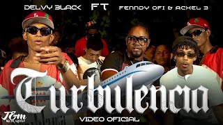 Delvy Black X Fenndy Ofi amp Acxel B  Turbulencia DirJampM Studios [upl. by Atnuahs705]