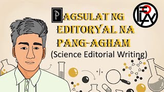 Pagsulat ng Editoryal na Pangagham  Science Editorial Writing  Campus Journalism  Journalism [upl. by Yriek364]