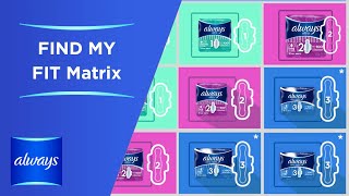 ALWAYS MY FIT Matrix for ALWAYS Ultra Sanitary Pads [upl. by Annehsat]