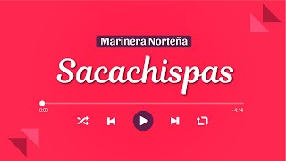 Sacachispas  Marinera norteña [upl. by Dogs]