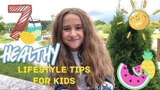 7 Healthy Lifestyle Tips for Kids [upl. by Vtehsta350]