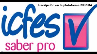 inscripción en la plataforma PRISMA del icfes para profesionales 2017 pruebas saber Pro y TampT [upl. by Dyrrej]