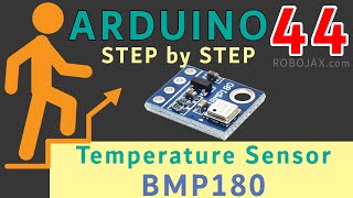 Lesson 44 Using BMP180 Barometric Pressure Temperature Sensor  Arduino Step By Step Course [upl. by Esikram]