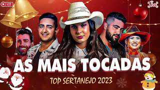 TOP SERTANEJO 2023  AS MELHORES MÚSICAS DO SERTANEJO 2023  SERTANEJO AS MAIS TOCADAS 2023 [upl. by Yar]