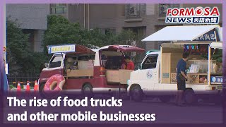 The rise of food trucks and other mobile businesses｜Taiwan News [upl. by Ahsennek348]