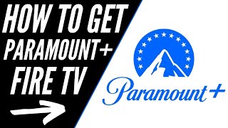 How To Get Paramount Plus on ANY Fire TV [upl. by Eirollam]