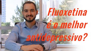 Fluoxetina é o melhor antidepressivo [upl. by Aivatnuhs]