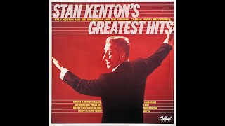 Stan Kenton and His Orchestra  “Stan Kenton’s Greatest Hits” [upl. by Crutcher]