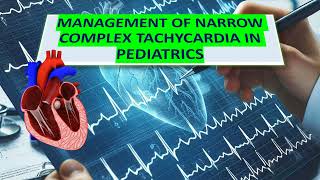 NARROW COMPLEX TACHYCARDIA IN PEDIATRICS [upl. by Anelav]