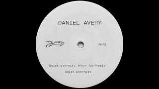 Daniel Avery  Quick Eternity Four Tet Remix [upl. by Montfort]