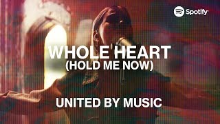 UNITED by Music Whole Heart Hold Me Now  Spotify [upl. by Manny]