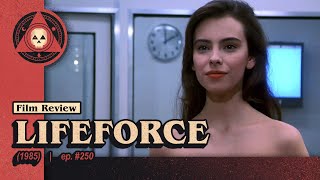 250 – Lifeforce 1985 [upl. by Ahsercul726]