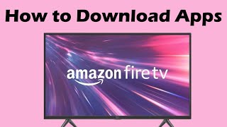 How to Download Apps on Amazon Fire TV Stick [upl. by Genevieve]