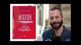 ✝Pour oser évangéliser Mission Possible ✝Thomas Belleil Radio Présence Nathalie Cardon [upl. by Letrice502]