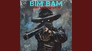 Bim Bam feat Kiry Curu [upl. by Susanetta]