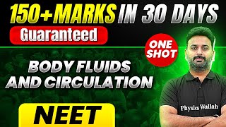 150 Marks Guaranteed BODY FLUIDS AND CIRCULATION  Quick Revision 1 Shot  Zoology for NEET [upl. by Sheedy205]