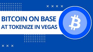 Bitcoin on Base at Tokenize in Las Vegas BTCB [upl. by Sexton928]