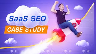 SaaS SEO Case Study 10X Traffic in 1 Year [upl. by Aicilaanna]