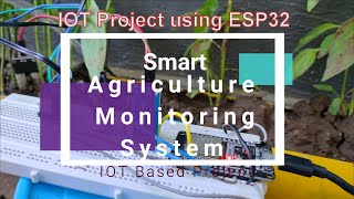 IoT Based Smart Agriculture System ESP32  Smart Gardening  MQTT Protocol  IoT Projects Ideas [upl. by Denison694]