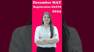 DECEMBER 2024 MAT REGISTRATION DATES ANNOUNCED APPLY NOW AND DONT MISS OUT [upl. by Bilac488]