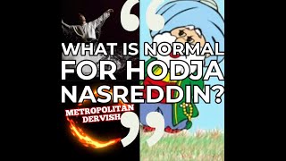 What is normal for Hodja Nasreddin [upl. by Tennos493]