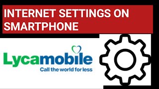 How to set up lycamobile internet settings on your smartphone data plan [upl. by Atiroc]