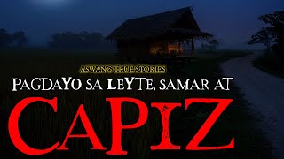 PAGDAYO SA LEYTE SAMAR AT CAPIZ  ASWANG TRUE STORIES [upl. by Em]