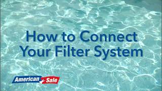 Opening Your Pool How to Connect Your Filter System [upl. by Lejna381]