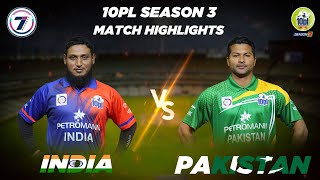 INDIA VS PAKISTAN  MATCH HIGHLIGHTS  10PL SEASON 3 [upl. by Irrek]