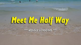 MEET ME HALF WAY  Karaoke Version  in the style of Kenny Loggins [upl. by Ho]