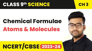 Chemical Formulae  Atoms and Molecules  Class 9 Science Chapter 3 [upl. by Codd1]