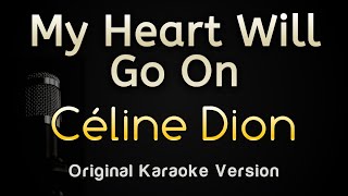 My Heart Will Go On  Céline Dion Karaoke Songs With Lyrics  Original Key [upl. by Caniff297]