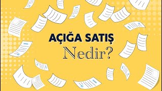 Açığa Satış İşlemi Nedir [upl. by Nlyak]